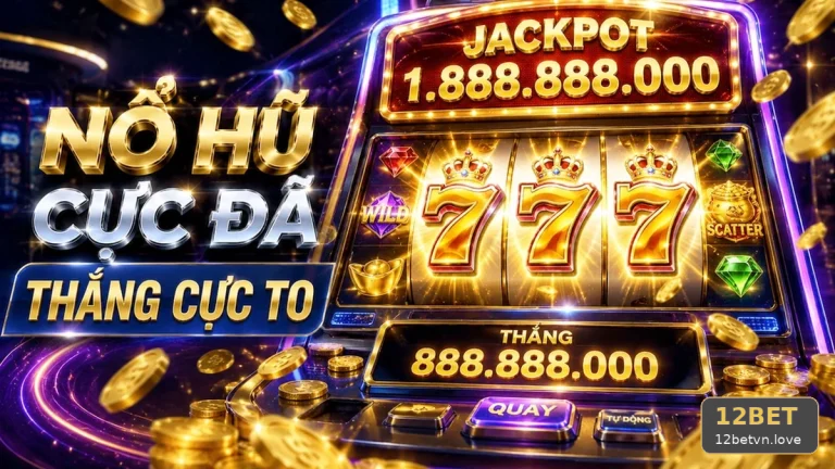 Ghi chú tốc độ guồng quay trước khi theo dõi cảnh nổ hũ slot 12BET