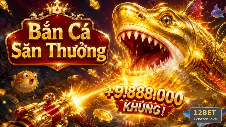 12BETVNLOVE 10 Nổ Hũ Bản Hướng Dẫn — Đối Chiếu Cảnh Nổ Hũ Và Giới Hạn Phiên