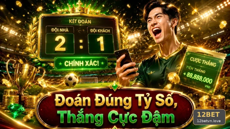 12BETVNLOVE 03 Thể Thao Hồ Sơ Kiểm Chứng — Phân Tích Tỷ Số Bằng Nguồn Tin