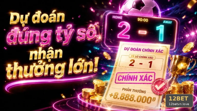 12BETVNLOVE 09 Thể Thao Phiếu Rà Soát — Đối Chiếu Tin Trận Đấu Từ Nhiều
