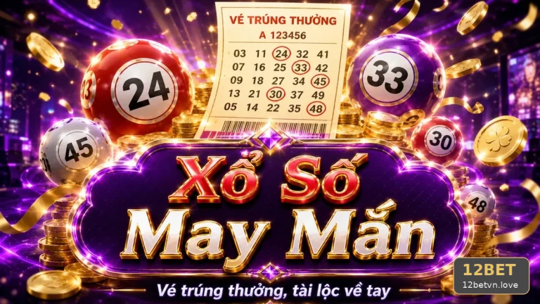 12BETVNLOVE 04 Xổ Số Khung Phân Tích — Phân Biệt Con Số Thực Tế Với Nhận