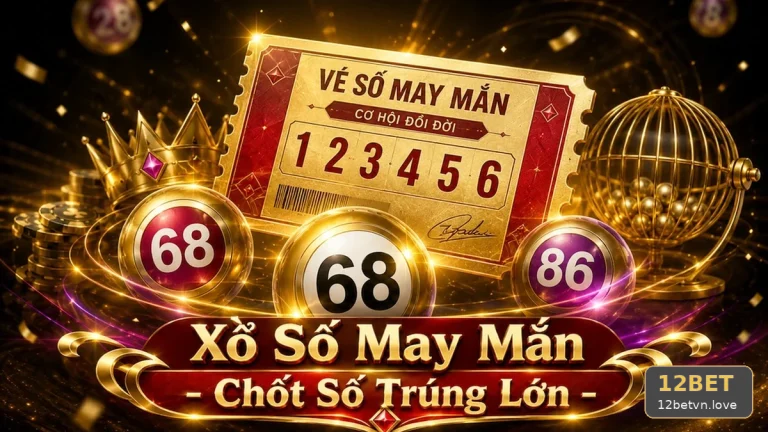 số in trên vé: Lát cắt giao diện xổ số 12BET tại 12betvn.love