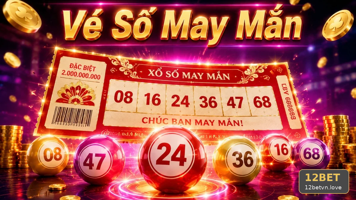 12BETVNLOVE 07 Xổ Số Bảng Nhận Diện — Nhận Diện Thời Gian Và Mã Kỳ Vé Số
