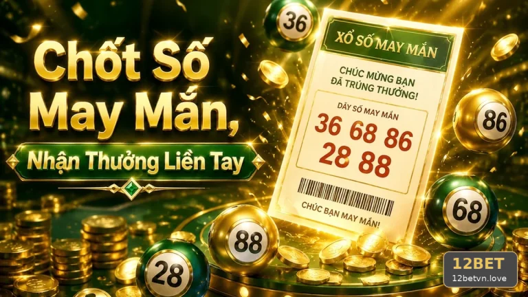 12BETVNLOVE 08 Xổ Số Góc Đọc Hiểu — So Sánh Kết Quả Công Bố Từ Hai Nguồn